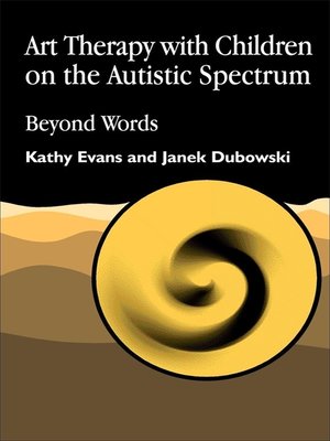 cover image of Art Therapy with Children on the Autistic Spectrum